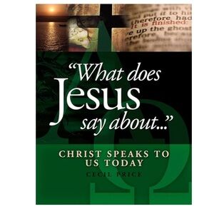 WHAT DOES JESUS SAY ABOUT …”HARDCOVER BY CECIL PRICE